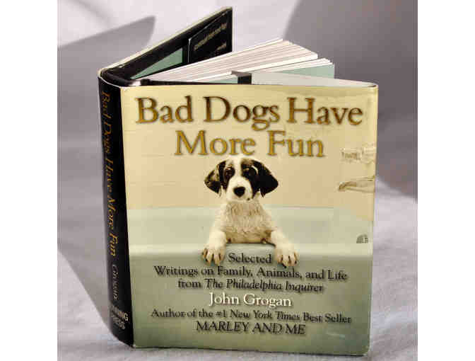 Book - Bad Dogs Have More Fun by John Grogan