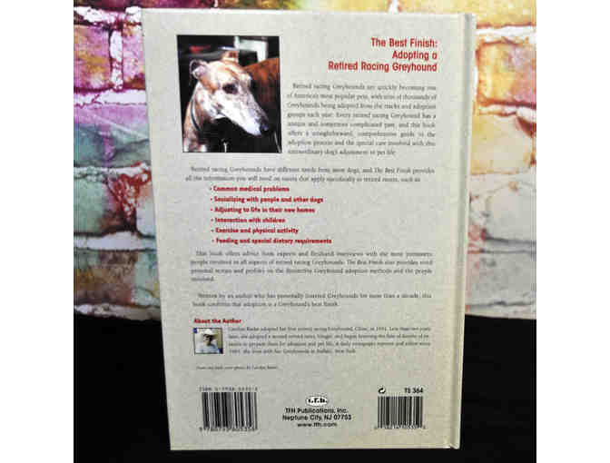 The Best Finish: Adopting A Retired Racing Greyhound by Carolyn Raeke