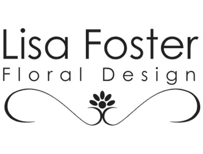 Lisa Foster Floral Design | Flower Arrangement Gift Card