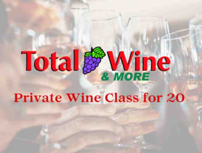 Private Wine Class for 20 at Total Wine & More | BiddingForGood