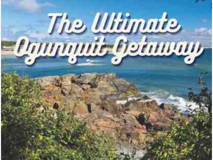 The Ultimate Ogunquit Getaway