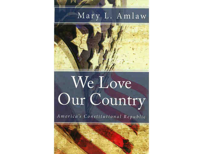'We Love Our Country' by Mary L. Amlaw, Autographed!   In Its Fourth Printing!