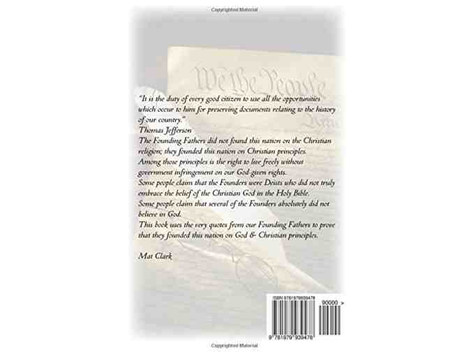 'The Founding Fathers: What Did They Really Say?' Autographed to you by Mat Clark!