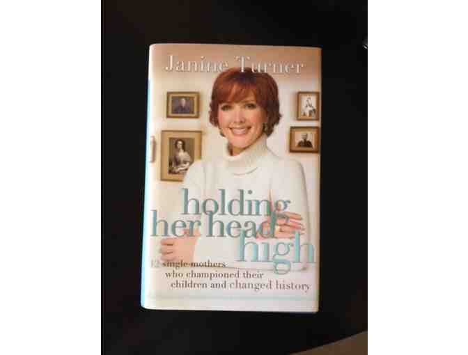 'Holding Her Head High,'  by Janine Turner!  Autographed!