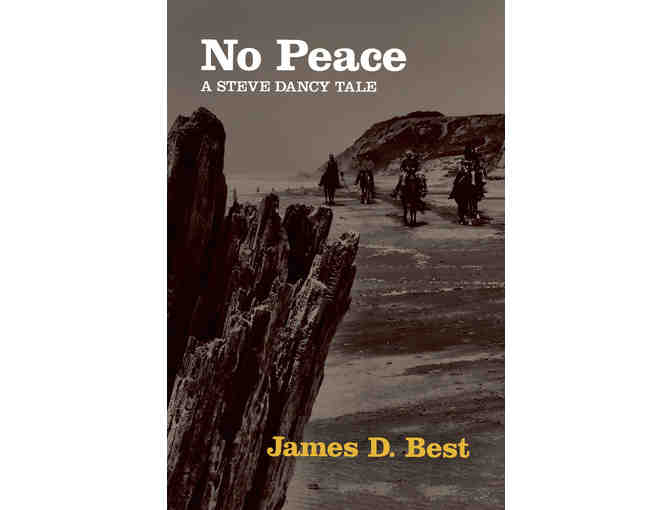 Autographed! 'No Peace' by James D. Best! A 'Steve Dancy Tale' Newest Book!