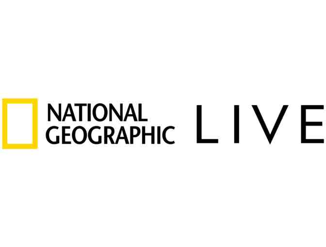 TO Arts Tickets for TWO at National Geographic Live!