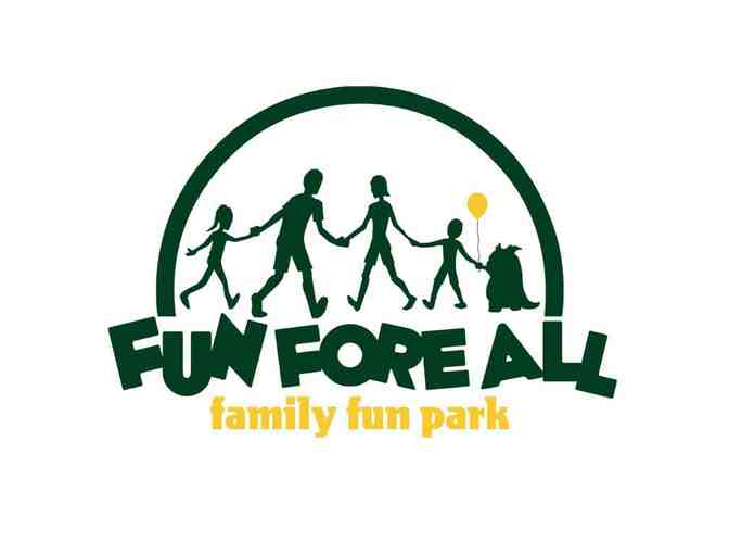 Family Fun at Fun Fore All Family Fun Park-Package 2!