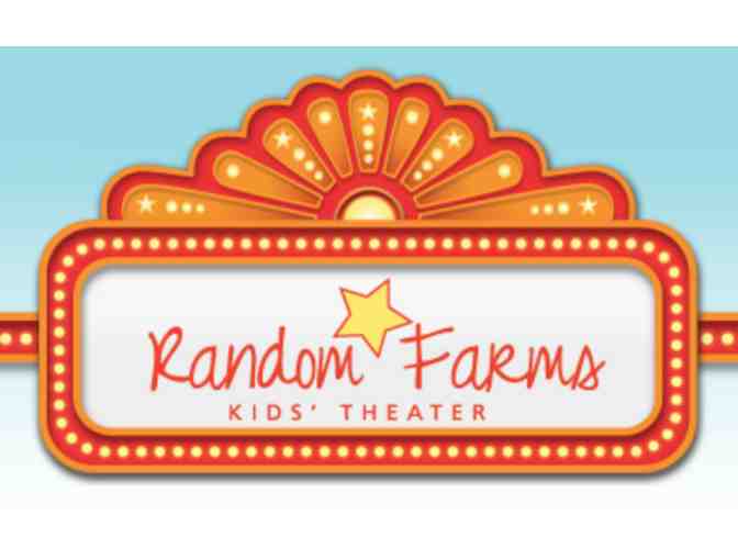 Random Farms Kids Theatre - 50% Discount