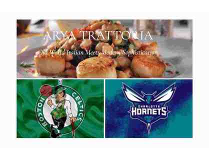 Celtics v. Hornets and Dinner at Arya Trattoria for 4