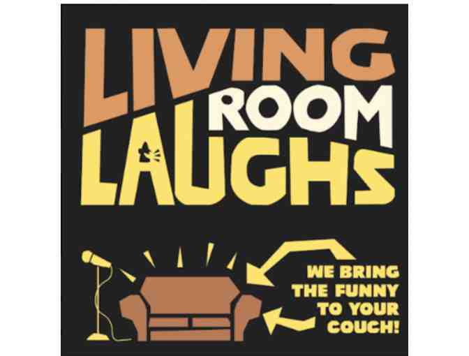 Living Room Laughs -In Home Private Custom Comedy Show
