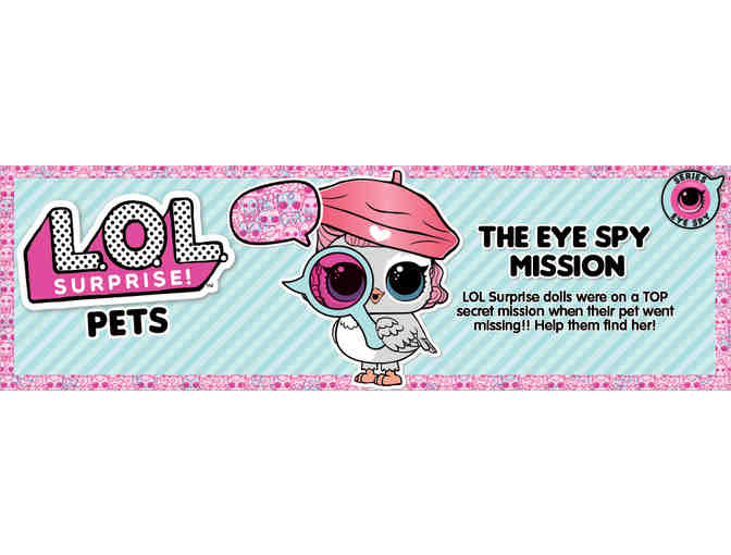L.O.L. Surprise! Glam Glitter Series AND Pets: Series 3 AND Pets: Series Eye Spy (ages 3+)