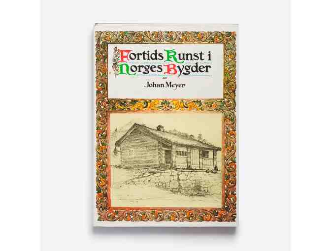 Volumes 1 - V1 Fortids-Kunst-I Norges-Bygder by Johan Meyer