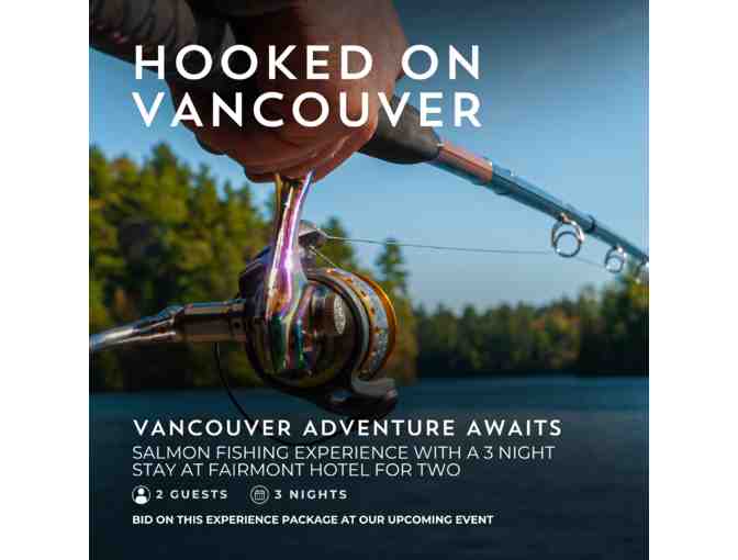 Hooked on Vancouver (Salmon Fishing Experience with a 3 Night Stay at Fairmont Hotel) - Photo 1
