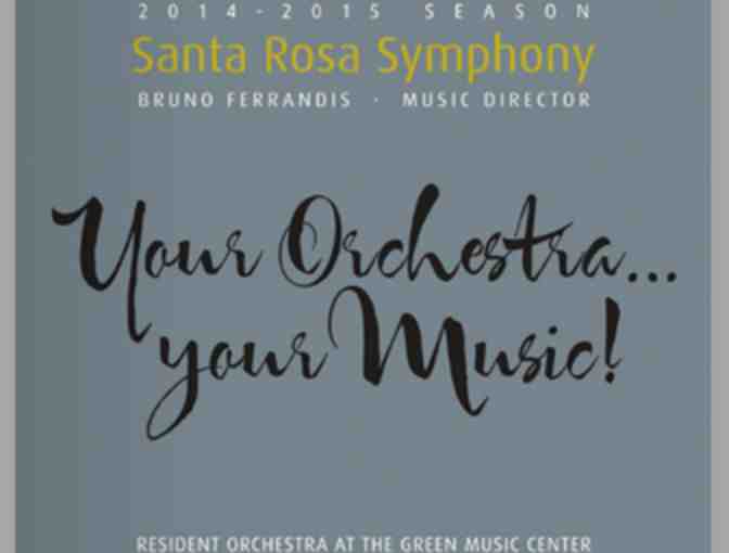 Two (2) Tickets to Santa Rosa Symphony Classical Series Concerts 2014-2015