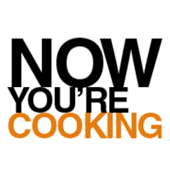 Now You're Cooking!