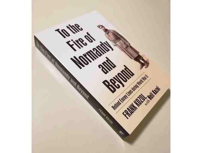Book 'To the Fire of Normandy and Beyond' by Frank Kozol with Neil Kozol