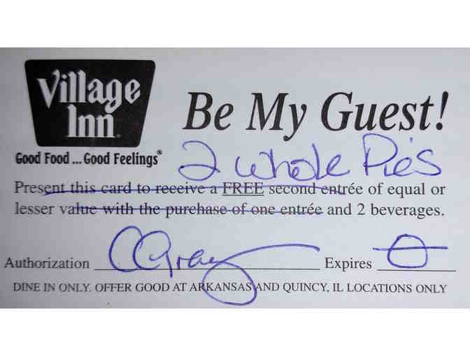 2 Pies and 2 meals and 2 beverages from the Village Inn