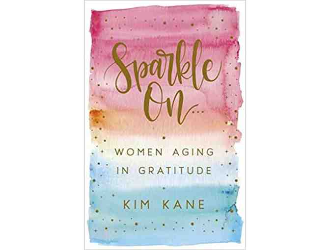 'Sparkle On: Women Aging in Gratitude' Book and Gifts ~ from EPHS Dean Kim Kane