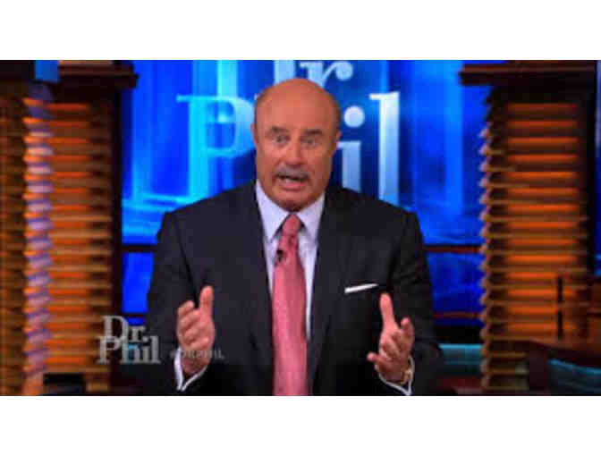 VIP Seating for 4 to a taping of the Dr. Phil show