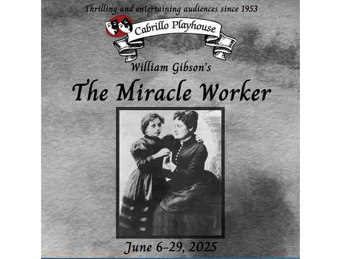 2 tickets to see final show of the season 'The Miracle Worker'