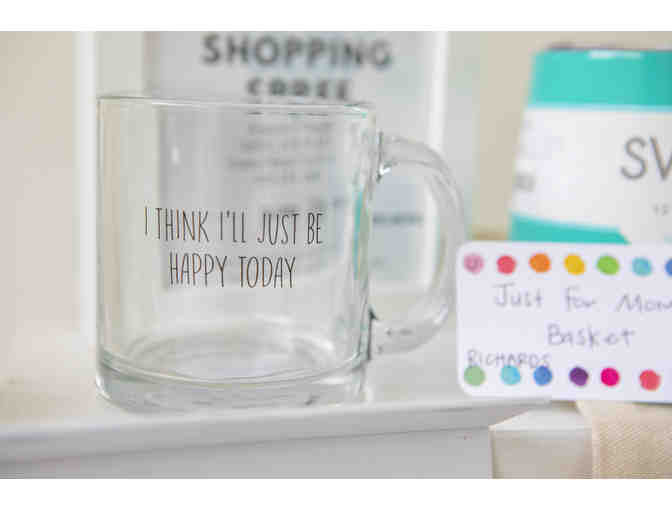 Just for Moms Basket: $100 Common Thread, Drybar, Nails, and more. Mr. Richards' Class