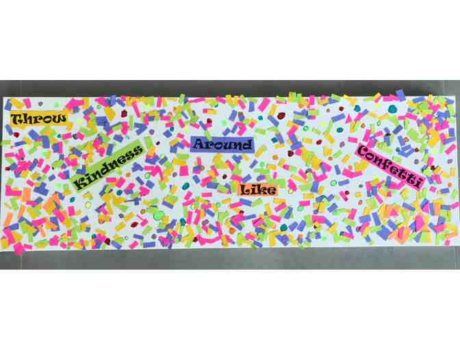 Ms. Williams' Class Art: Throw Kindness Around Like Confetti