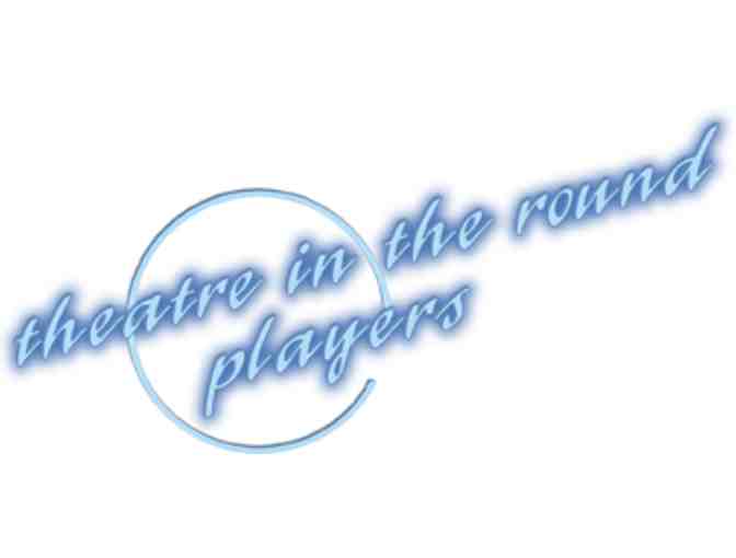 4 Tickets to any show at Theatre in the Round during the 2019-2020 Season