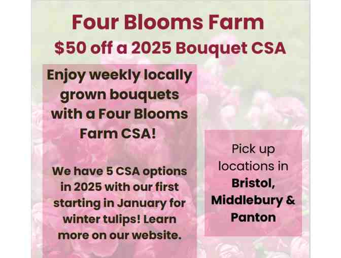 $50 off a beautiful 2025 Bouquet CSA from Four Blooms Farm in Bristol, VT - Photo 2