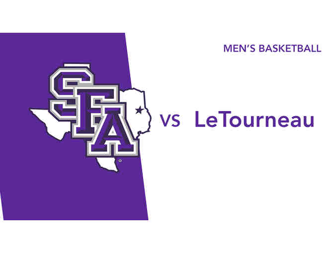 2 Floor Seats - SFA vs. LeTourneau University Men's Basketball Game! - Photo 1