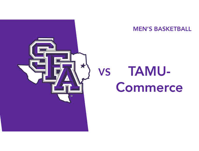 2 Floor Seats - SFA vs. Texas A&M University- Commerce Men's Basketball Game! - Photo 1