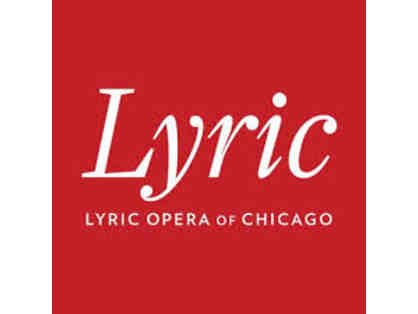 2 Tickets to ANY show at Lyric Opera Chicago 2018-19 Season