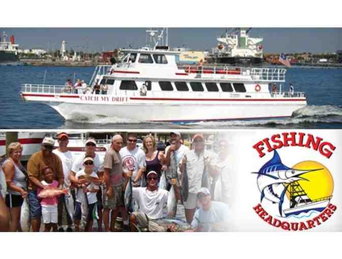 Fishing Headquarters - Two (2) 4 hour Drift Fishing Trips