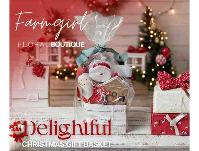 Delightful Christmas Gift Basket: Donated by Farmgirl Floral Boutique - Photo 1