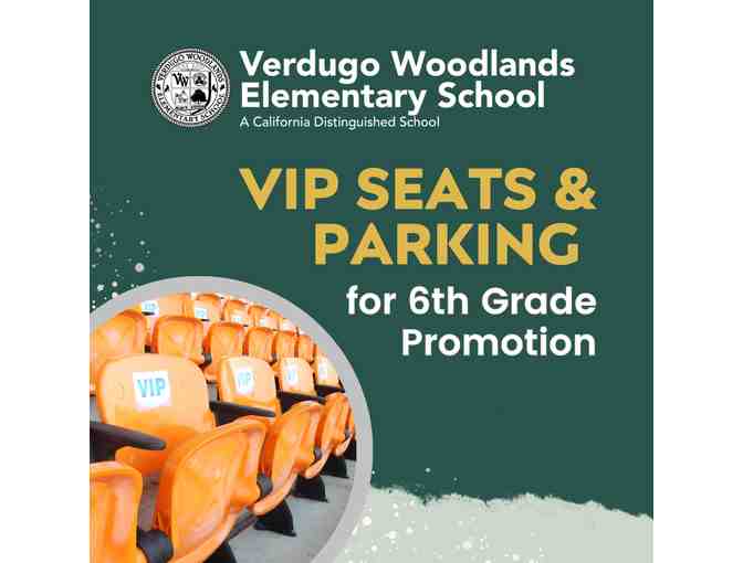 *VW* 6 VIP Seats and 1 VIP Parking for 6th Grade Promotion (1 of 2) - Photo 1
