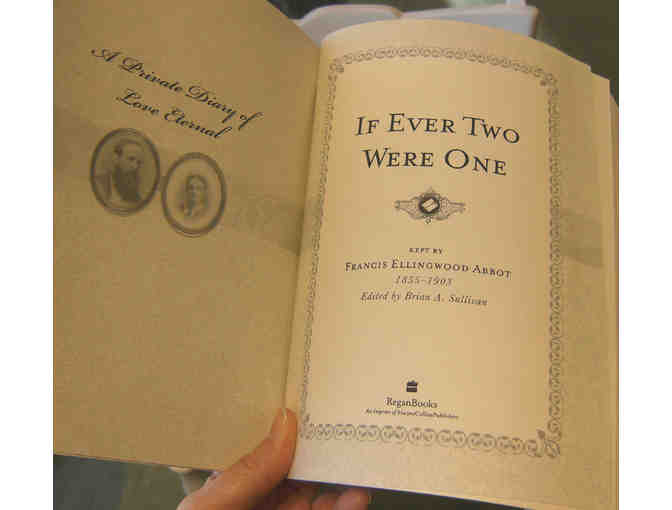 If Ever Two Were One: A Private Diary ... Kept by Francis Ellingwood Abbot,1855-1903