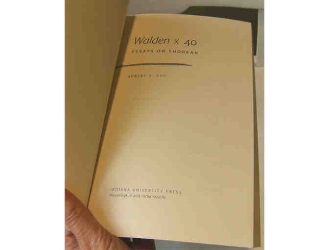 Walden x 40: Essays on Thoreau, by Robert B. Ray (2012)