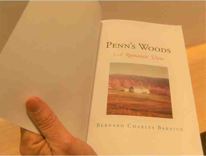 Penn's Woods: A Romantic View, by Bernard Charles Barnick