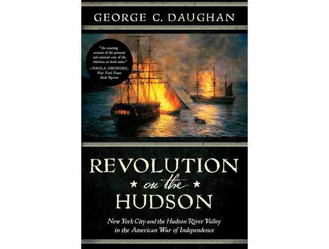 Lexington and Concord AND Revolution on the Hudson by George Daughan (SIGNED)