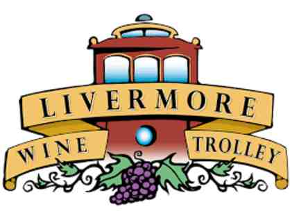 Livermore Wine Trolley - $100 Toward a Sunday Sip & Savor Wine Pairing Tour
