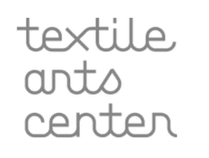 TEXTILE ARTS CENTER - $100 Gift Certificate to Summer Camp